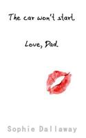 The car won't start. Love, Dad. 1495301028 Book Cover