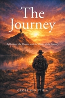 The Journey: Reflections, the Process, and the Power of the Journey B0H8FWHNH7 Book Cover
