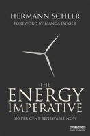 The Energy Imperative: 100 Percent Renewable Now 1849714339 Book Cover