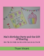 Mai’s Birthday Party and the Gift of Sharing: Bữa Tiệc Sinh Nhật của Mai và Món Quà của Sự Chia Sẻ B091NSTQ4X Book Cover