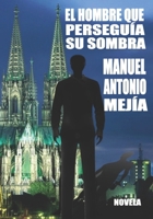 El hombre que perseguía su sombra B08L3XC23Y Book Cover