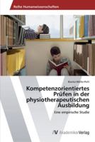 Kompetenzorientiertes Prüfen in der physiotherapeutischen Ausbildung 363947600X Book Cover