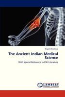 The Ancient Indian Medical Science: With Special Reference to Pāli Literature 3659326577 Book Cover