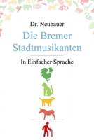 Die Bremer Stadtmusikanten: in Einfacher Sprache 3982161703 Book Cover