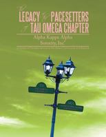 The Legacy of the Pacesetters of Tau Omega Chapter, Alpha Kappa Alpha Sorority, Inc(r): A History of Timeless Service to the Harlem Community and Beyo 1491847085 Book Cover