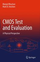CMOS Test and Evaluation: A Physical Perspective 1493947028 Book Cover