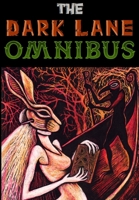 Dark Lane Omnibus: 1 1458316041 Book Cover