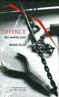 Offence: The Jewish Case 1906497397 Book Cover