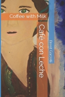 Café con Leche: [Coffee with Milk] B08HTG6JQT Book Cover