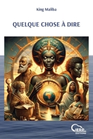 Quelque Chose À Dire (French Edition) 1738141012 Book Cover