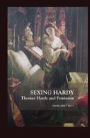 Sexing Hardy; Thomas Hardy and Feminism 1861710658 Book Cover