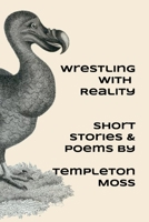 Wrestling With Reality 1387930281 Book Cover