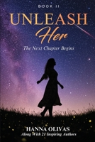 Unleash Her: The Next Chapter Begins 1968061428 Book Cover