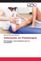 Valoración en Fisioterapia (Spanish Edition) 6139434696 Book Cover