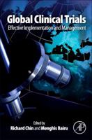 Global Clinical Trials: Effective Implementation and Management 0128103558 Book Cover