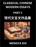 Chinese Classical Wen Yan Wen Essays (Part 2)- Lean Mandarin Chinese History, Culture, Literature and Language with Easy Lessons of Essays of Ancient Chronicle Types B0DSS2CQZ2 Book Cover