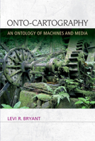 Onto-Cartography: An Ontology of Machines and Media 0748679979 Book Cover