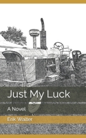 Just My Luck 1539309479 Book Cover