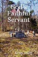God's Faithful Servant 0615141978 Book Cover