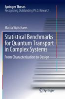 Statistical Benchmarks for Quantum Transport in Complex Systems: From Characterisation to Design 3319931504 Book Cover