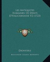 Les Antiquites Romaines De Denys D'Halicarnasse V2 (1723) 1104648024 Book Cover