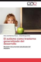 El Autismo Como Trastorno Generalizado del Desarrollo 3659047120 Book Cover
