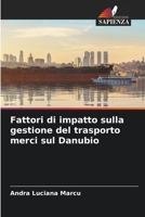 Fattori di impatto sulla gestione del trasporto merci sul Danubio (Italian Edition) 6207697294 Book Cover