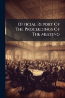 Official Report Of The Proceedings Of The Meeting 1248426495 Book Cover