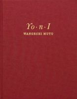 Yo.n.I by Wangechi Mutu 0955456436 Book Cover