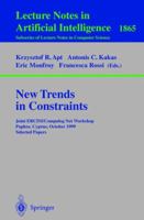 New Trends in Constraints: Joint ERCIM/Compulog Net Workshop Paphos, Cyprus, October 25-27, 1999 Selected Papers (Lecture Notes in Computer Science) 1852331534 Book Cover