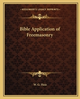 Bible Application of Freemasonry 1162564970 Book Cover
