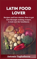 Latin (food) Lover 1801449058 Book Cover