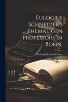 Eulogius Schneider's Ehemaligen Professors in Bonn. 1022619349 Book Cover