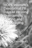 HOPE Women's Devotional 28 Days of Healing Overcoming Praying and Encouraging 1693399784 Book Cover