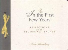 In the First Few Years: Reflections of a Beginning Teacher 087207000X Book Cover