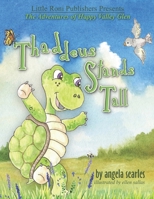 Thaddeus Stands Tall: The Adventures of Happy Valley Glen B0GXBDGWDV Book Cover