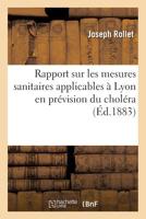 Rapport Sur Les Mesures Sanitaires Applicables a Lyon En Pra(c)Vision Du Chola(c)Ra 2011290066 Book Cover