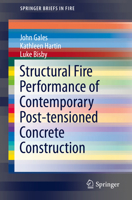 Structural Fire Performance of Contemporary Post-Tensioned Concrete Construction 1493932799 Book Cover