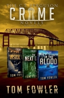 The C.T. Ferguson Crime Novels: Books 7-9 1393434371 Book Cover