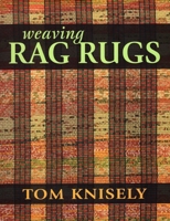 Weaving Rag Rugs 0811712125 Book Cover
