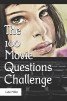 The 100 Movie Question Challenge 1676286810 Book Cover