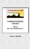 UNDERSTANDING Globalism: What is the “New World Order”? 172625741X Book Cover