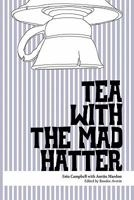 Tea with the Mad Hatter 1897472226 Book Cover