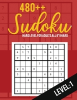 Sudoku: Hard Level for Adults All 9*9 Hard 480++ Sudoku level: 1| Pocket Sudoku Puzzle Books |  Sudoku Puzzle Books Hard | Large Print Sudoku Puzzle Books For Adults | Sudoku Advanced 1700471600 Book Cover