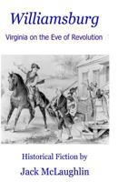 Williamsburg, Virginia on the Eve of Revolution 1440444900 Book Cover