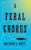 A Feral Chorus 1739103130 Book Cover