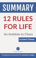 Summary: 12 Rules for Life: An Antidote to Chaos - by Jordan B. Peterson 1082463329 Book Cover