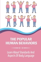 The Popular Human Behaviors: Learn About Standards And Aspects Of Body Language: Standard Of Human Behaviors B09BYDGYHX Book Cover