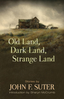 Old Land, Dark Land, Strange Land: Stories 0486818608 Book Cover