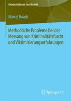 Methodische Probleme Bei Der Messung Von Kriminalitatsfurcht Und Viktimisierungserfahrungen 365806028X Book Cover